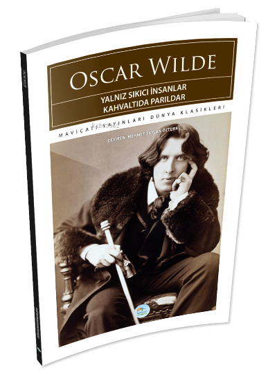 Yalnız Sıkıcı İnsanlar Kahvaltıda Parıldar - Oscar Wilde | Yeni ve İki