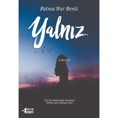 Yalnız - Fatma Nur Benli | Yeni ve İkinci El Ucuz Kitabın Adresi