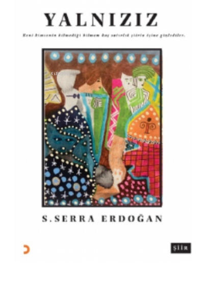 Yalnızız - S. Serra Erdoğan | Yeni ve İkinci El Ucuz Kitabın Adresi