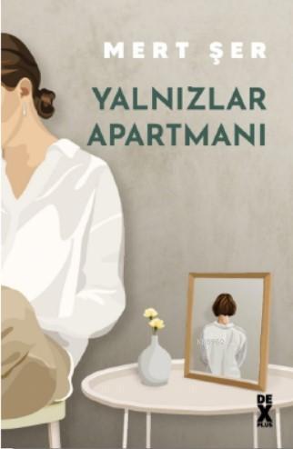 Yalnızlar Apartmanı - Mert Şer | Yeni ve İkinci El Ucuz Kitabın Adresi