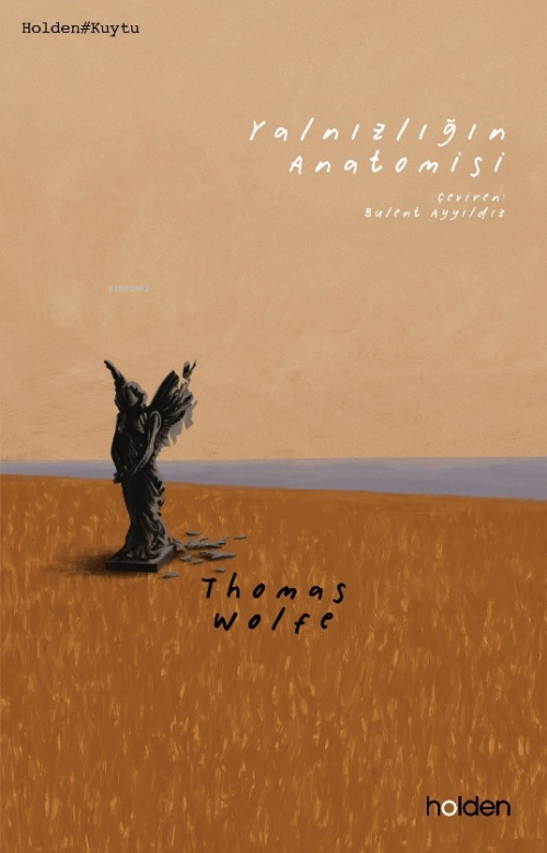 Yalnızlığın Anatomisi - Thomas Wolfe | Yeni ve İkinci El Ucuz Kitabın 