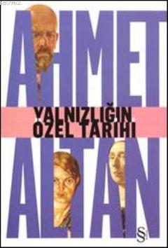 Yalnızlığın Özel Tarihi - Ahmet Altan | Yeni ve İkinci El Ucuz Kitabın