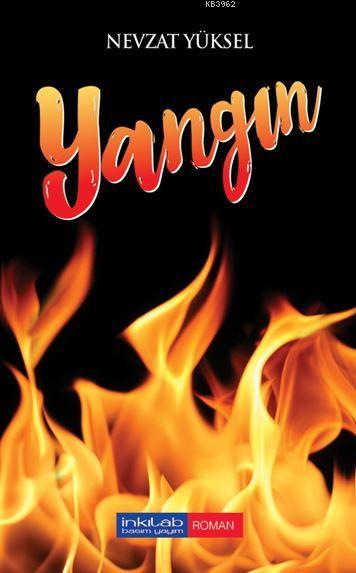 Yangın - Nevzat Yüksel | Yeni ve İkinci El Ucuz Kitabın Adresi