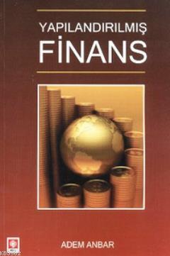 Yapılandırılmış Finans - Adem Anbar | Yeni ve İkinci El Ucuz Kitabın A