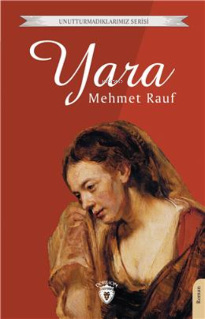 Yara - Mehmet Rauf | Yeni ve İkinci El Ucuz Kitabın Adresi