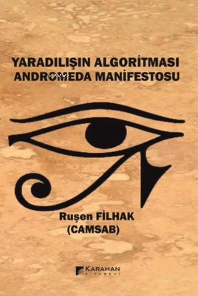 Yaradılışın Algoritması Anderomeda Manifestosu - Ruşen Filhak | Yeni v