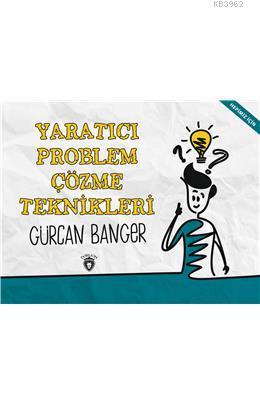 Yaratıcı Problem Çözme Teknikleri - Gürcan Banger | Yeni ve İkinci El 