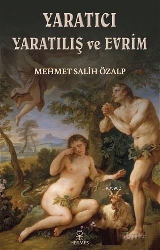 Yaratıcı Yaratılış ve Evrim - Mehmet Salih Özalp | Yeni ve İkinci El U
