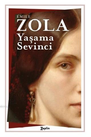 Yaşama Sevinci - Emile Zola | Yeni ve İkinci El Ucuz Kitabın Adresi