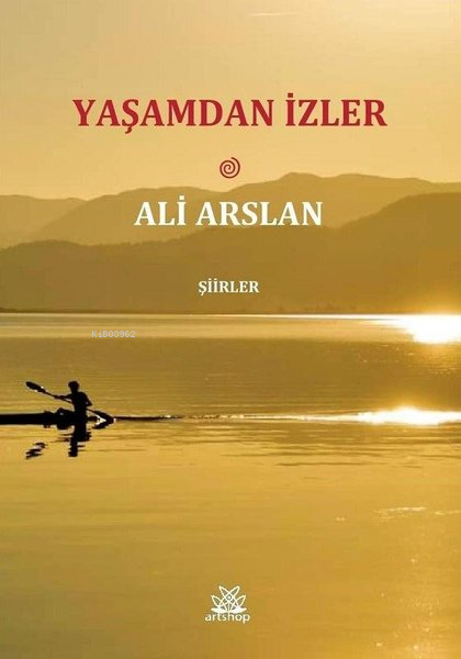 Yaşamdan İzler - Ali Arslan | Yeni ve İkinci El Ucuz Kitabın Adresi