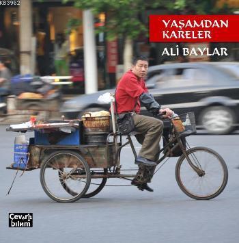 Yaşamdan Kareler - Ali Baylar | Yeni ve İkinci El Ucuz Kitabın Adresi