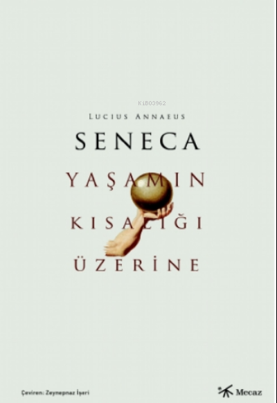 Yaşamın Kisallığı Üzerine - Lucius Annaeus Seneca | Yeni ve İkinci El 