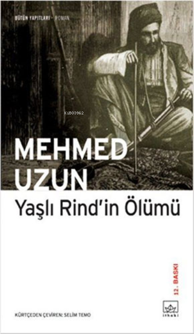 Yaşlı Rind'in Ölümü - Mehmed Uzun | Yeni ve İkinci El Ucuz Kitabın Adr