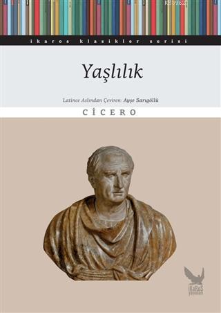 Yaşlılık - Marcus Tullius Cicero | Yeni ve İkinci El Ucuz Kitabın Adre