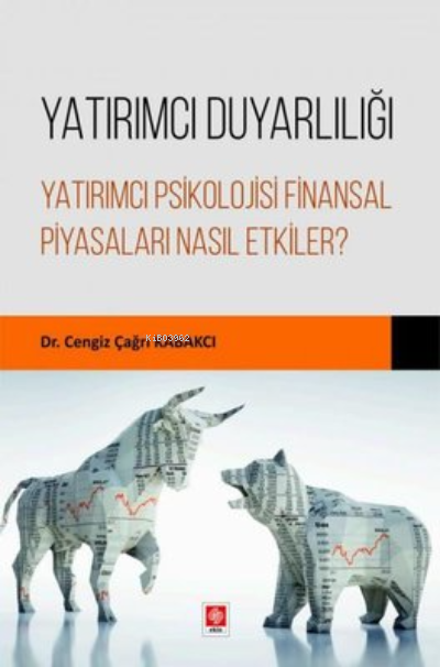 Yatırımcı Duyarlılığı - Yatırımcı Psikolojisi Finansal Piyasaları Nası