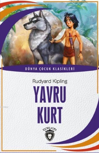 Yavru Kurt - Rudyard Kipling | Yeni ve İkinci El Ucuz Kitabın Adresi