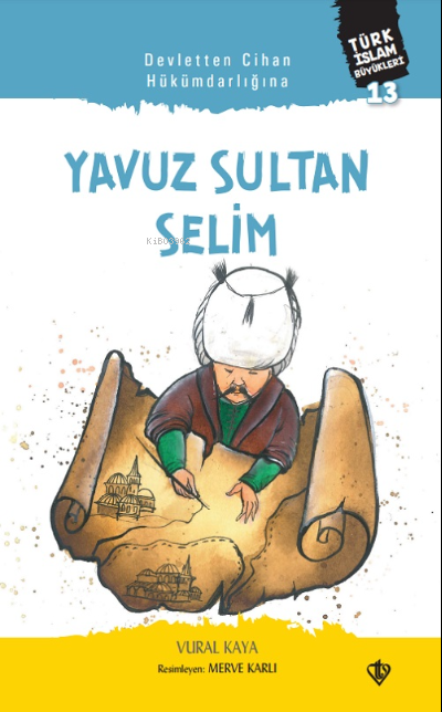 Yavuz Sultan Selim - Vural Kaya | Yeni ve İkinci El Ucuz Kitabın Adres