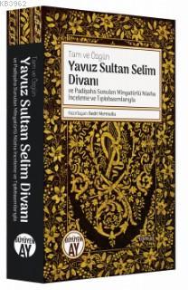 Yavuz Sultan Selim Divanı ve Padişaha Sunulan Minyatürlü Nüsha İncelem