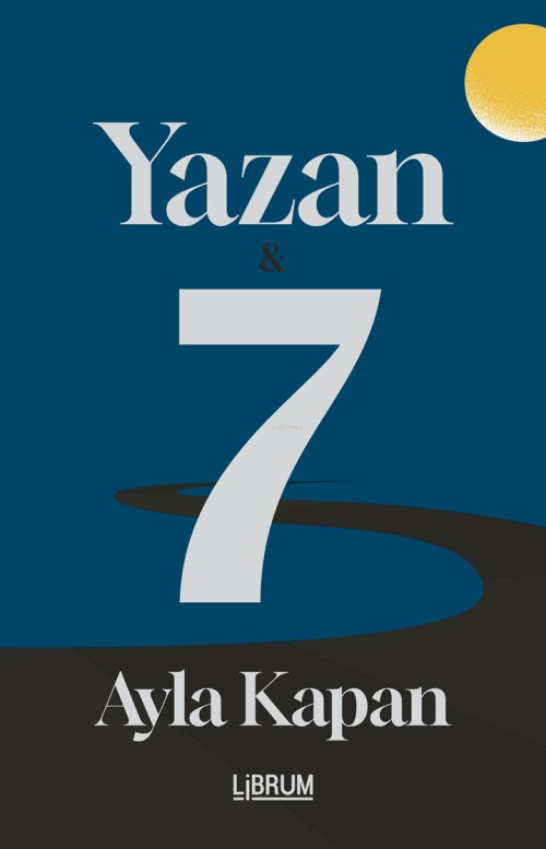 Yazan & 7 - Ayla Kapan | Yeni ve İkinci El Ucuz Kitabın Adresi