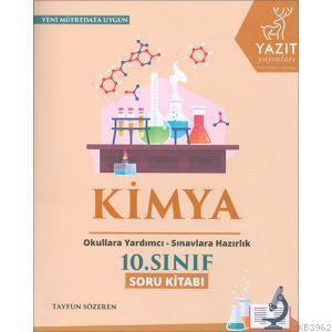 Yazıt Yayınları 10. Sınıf Kimya Soru Kitabı Yazıt - Tayfun Sözeren | Y
