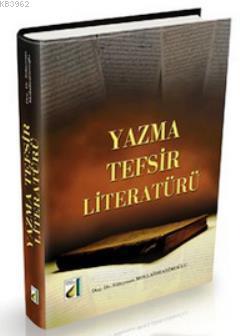 Yazma Tefsir Literatürü - Süleyman Mollaibrahimoğlu | Yeni ve İkinci E