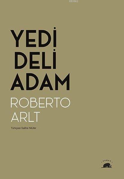 Yedi Deli Adam - Roberto Arlt | Yeni ve İkinci El Ucuz Kitabın Adresi