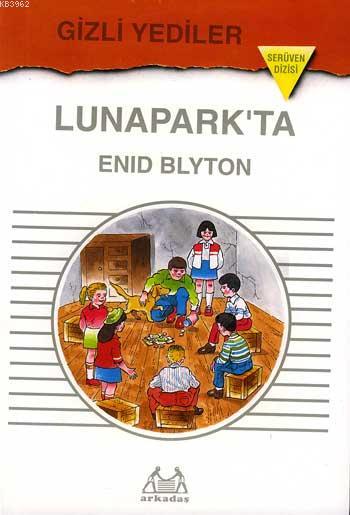 Yediler Lunaparkta - Enid Blyton | Yeni ve İkinci El Ucuz Kitabın Adre