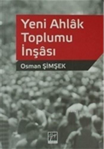 Yeni Ahlak Toplumu İnşası - Osman Şimşek | Yeni ve İkinci El Ucuz Kita