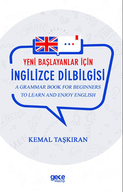 Yeni Başlayanlar İçin İngilizce Dilbilgisi;A Grammar Book for Beginner