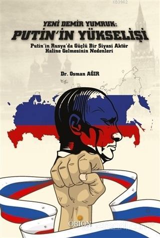 Yeni Demir Yumruk: Putin'in Yükselişi - Osman Ağır | Yeni ve İkinci El
