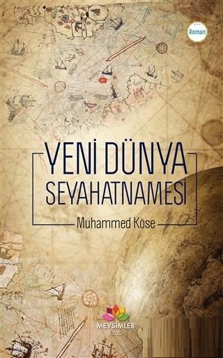 Yeni Dünya Seyahatnamesi - Muhammed Köse | Yeni ve İkinci El Ucuz Kita