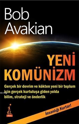 Yeni Komünizm - Bob Avakian | Yeni ve İkinci El Ucuz Kitabın Adresi