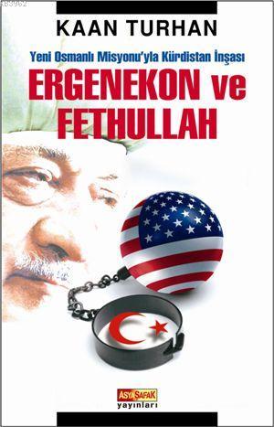 Ergenekon ve Fethullah - Kaan Turhan | Yeni ve İkinci El Ucuz Kitabın 