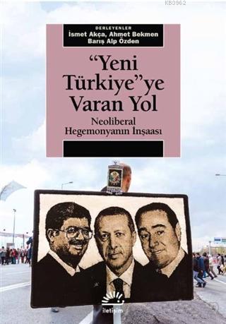 Yeni Türkiye'ye Varan Yol - İsmet Akça | Yeni ve İkinci El Ucuz Kitabı
