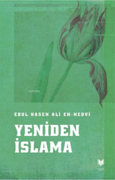 Yeniden İslama - Ebul Hasen Ali En Nedvi | Yeni ve İkinci El Ucuz Kita
