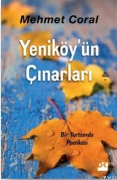 Yeniköy'ün Çınarları - Mehmet Coral | Yeni ve İkinci El Ucuz Kitabın A