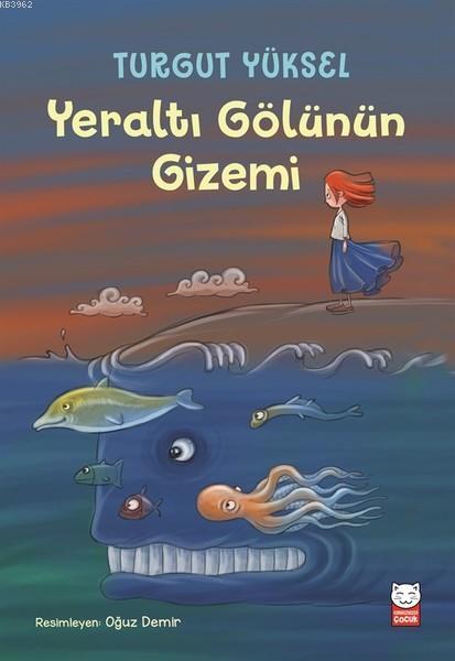 Yeraltı Gölünün Gizemi - Turgut Yüksel | Yeni ve İkinci El Ucuz Kitabı