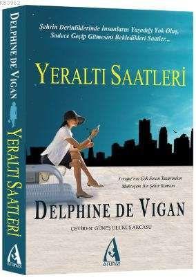 Yeraltı Saatleri - Delphine De Vigan | Yeni ve İkinci El Ucuz Kitabın 