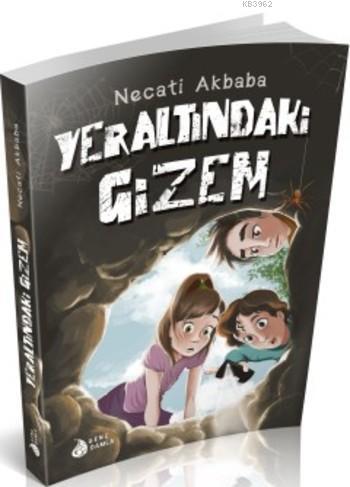 Yeraltındaki Gizem - Necati Akbaba | Yeni ve İkinci El Ucuz Kitabın Ad