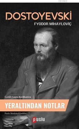 Yeraltından Notlar - Fyodor Mihayloviç Dostoyevski | Yeni ve İkinci El