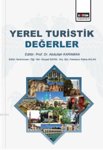Yerel Turistik Değerler - Abdullah Karaman | Yeni ve İkinci El Ucuz Ki