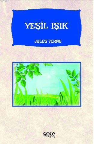 Yeşil Işık - Jules Verne | Yeni ve İkinci El Ucuz Kitabın Adresi