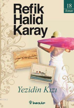 Yezidin Kızı - Refik Halid Karay | Yeni ve İkinci El Ucuz Kitabın Adre