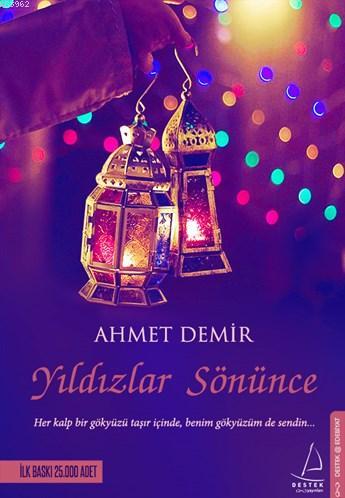 Yıldızlar Sönünce - Ahmet Demir | Yeni ve İkinci El Ucuz Kitabın Adres