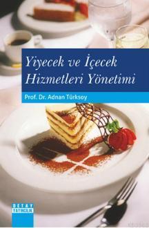 Yiyecek ve İçecek Hizmetleri Yönetimi - Adnan Türksoy | Yeni ve İkinci