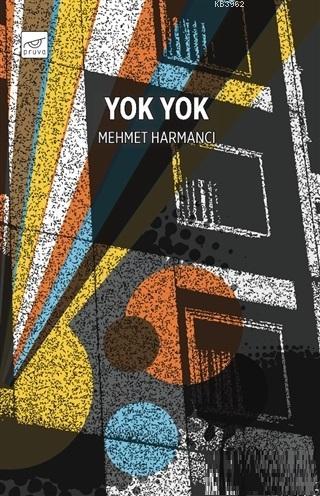 Yok Yok - Mehmet Harmancı | Yeni ve İkinci El Ucuz Kitabın Adresi