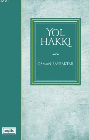 Yol Hakkı - Osman Bayraktar | Yeni ve İkinci El Ucuz Kitabın Adresi