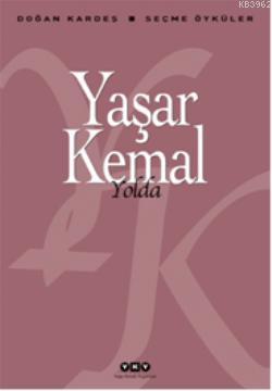 Yolda - Yaşar Kemal | Yeni ve İkinci El Ucuz Kitabın Adresi