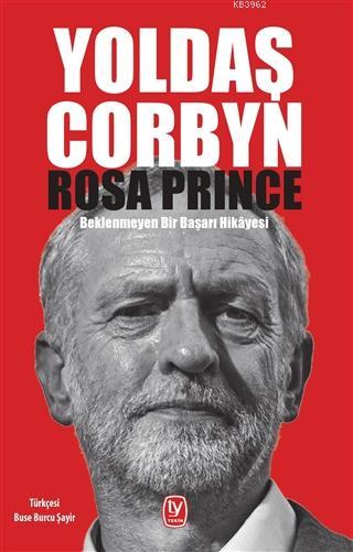 Yoldaş Corbyn - Rosa Prince | Yeni ve İkinci El Ucuz Kitabın Adresi