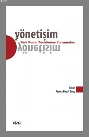 Yönetişim - Türk Kamu Yönetimine Yansımaları - Fatma Neval Genç | Yeni